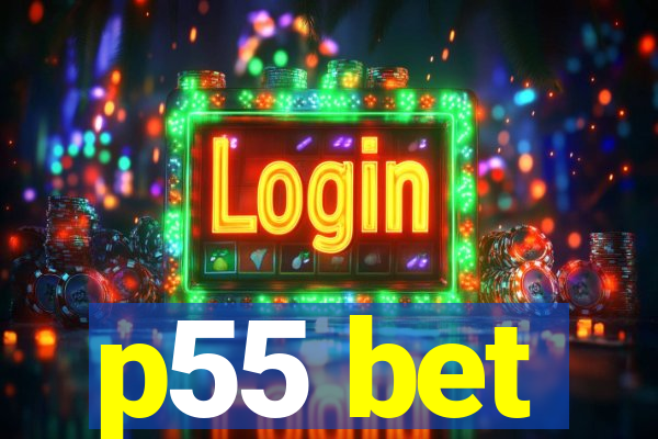 p55 bet